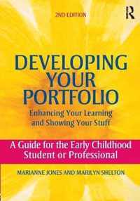 Developing Your Portfolio - Enhancing Your Learning and Showing Your Stuff