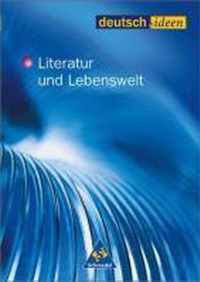 deutsch.ideen. Schülerband. Literatur und Lebenswelt. S II