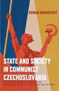 State and Society in Communist Czechoslovakia