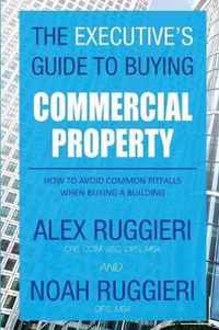 The Executive's Guide to Buying Commercial Property