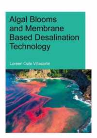 Algal Blooms and Membrane Based Desalination Technology