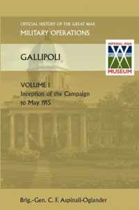 GALLIPOLI Vol 1. OFFICIAL HISTORY OF THE GREAT WAR OTHER THEATRES