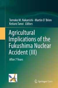 Agricultural Implications of the Fukushima Nuclear Accident III