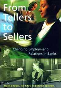 From Tellers to Sellers