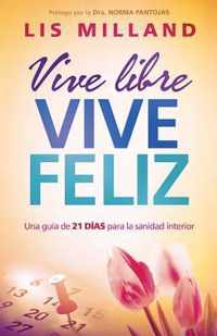 Vive Libre, Vive Feliz