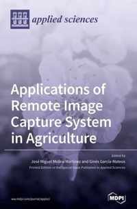 Applications of Remote Image Capture System in Agriculture