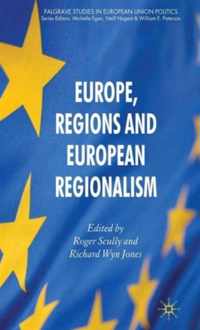 Europe, Regions and European Regionalism