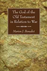 The God of the Old Testament in Relation to War