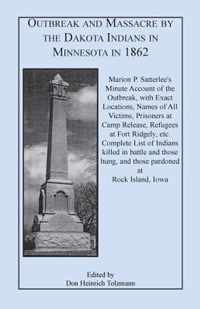 Outbreak and Massacre by the Dakota Indians in Minnesota in 1862