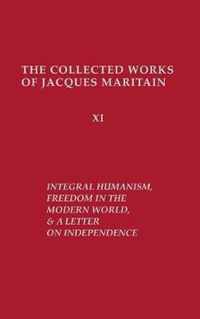 Integral Humanism, Freedom in the Modern World, and a Letter on Independence, Revised Edition