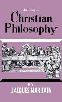 An Essay on Christian Philosophy