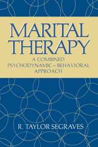 Marital Therapy: A Combined Psychodynamic -- Behavioral Approach