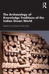 The Archaeology of Knowledge Traditions of the Indian Ocean World