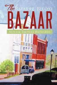 The Bizarre Biloxi Bazaar