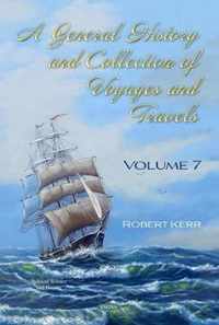 A General History and Collection of Voyages and Travels