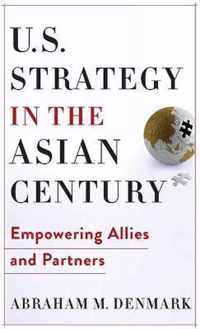 U.S. Strategy in the Asian Century