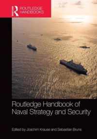 Routledge Handbook of Naval Strategy and Security