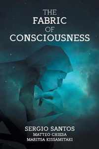 The Fabric of Consciousness