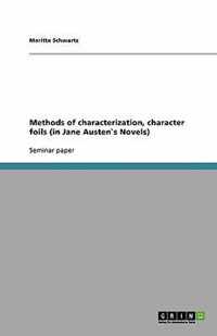 Methods of characterization, character foils (in Jane Austens Novels)