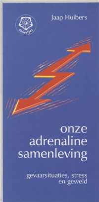 Onze Adrenalinesamenleving