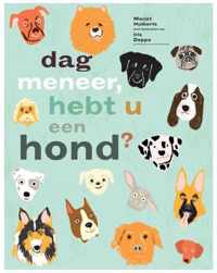 Dag meneer, hebt u een hond?