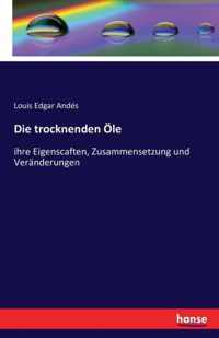 Die trocknenden OEle