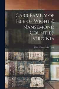 Carr Family of Isle of Wight & Nansemond Counties, Virginia