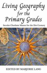 Living Geography for the Primary Grades