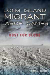 Long Island Migrant Labor Camps