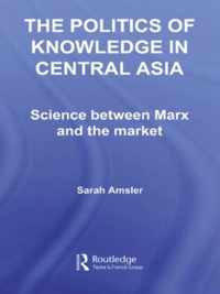 The Politics of Knowledge in Central Asia