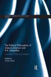 The Political Philosophies of Antonio Gramsci and B. R. Ambedkar