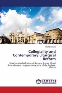 Collegiality and Contemporary Liturgical Reform