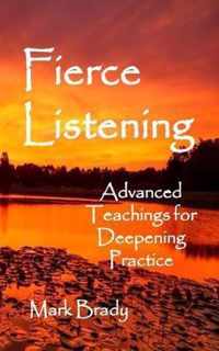 Fierce Listening