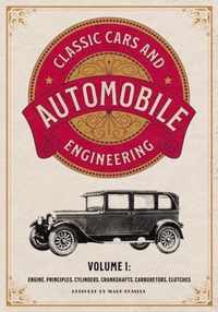 Classic Cars and Automobile Engineering Volume 1