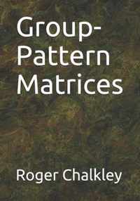 Group-Pattern Matrices