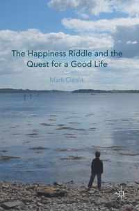 The Happiness Riddle and the Quest for a Good Life