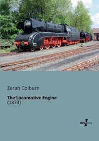 The Locomotive Engine