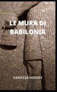 Le Mura Di Babilonia