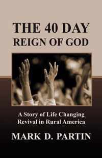 The 40 Day Reign of God