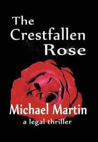 The Crestfallen Rose