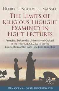 The Limits of Religious Thought Examined in Eight Lectures