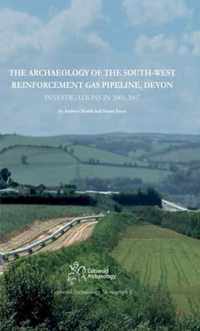 The Archaeology of the South-West Reinforcement Gas Pipeline, Devon