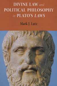 Divine Law and Political Philosophy in Plato's  Laws