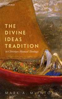 The Divine Ideas Tradition in Christian Mystical Theology