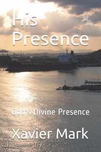 His Presence: God's Divine Presence