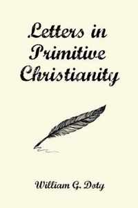 Letters in Primitive Christianity