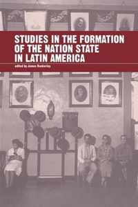 Studies in the Formation of the Nation-State in Latin America