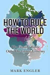 How to Rule the World