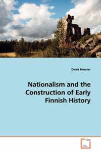 Nationalism and the Construction of Early Finnish History