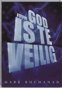 Jouw God Is Te Veilig